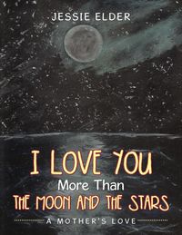 Produktbild: I Love You More Than The Moon And The Stars