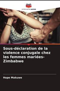 Produktbild: Sous-d&eacute;claration de la violence conjugale chez les femmes mari&eacute;es-Zimbabwe