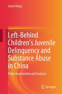 Produktbild: Left-Behind Children's Juvenile Delinquency and Substance Abuse in China