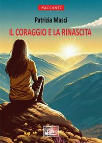 Produktbild: Il coraggio e la rinascita