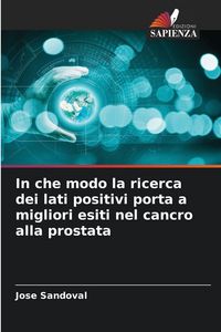 Produktbild: In che modo la ricerca dei lati positivi porta a migliori esiti nel cancro alla prostata
