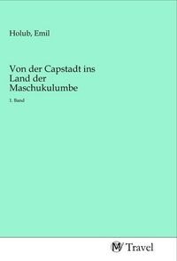Produktbild: Von der Capstadt ins Land der Maschukulumbe