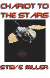 Bild vom Artikel Chariot to the Stars vom Autor Steve Miller