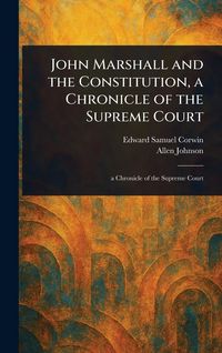 Produktbild: John Marshall and the Constitution, a Chronicle of the Supreme Court