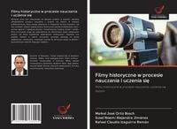 Produktbild: Filmy historyczne w procesie nauczania i uczenia si&iquest;