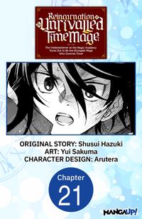 Produktbild: Reincarnation of the Unrivalled Time Mage: The Underachiever at the Magic Academy Turns Out to Be the Strongest Mage Who Controls Time! #021