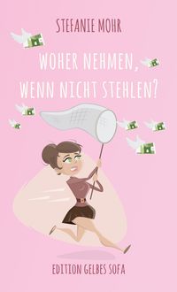 Produktbild: Woher nehmen, wenn nicht stehlen?