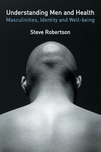 Produktbild: Understanding Men and Health: Masculinities, Identity and Well-Being