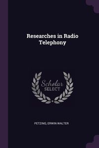 Produktbild: Researches in Radio Telephony