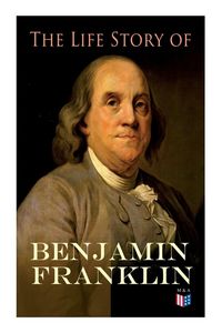 Produktbild: The Life Story of Benjamin Franklin