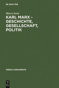 Produktbild: Karl Marx - Geschichte, Gesellschaft, Politik