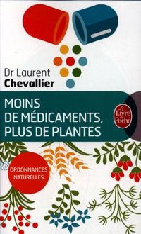 Produktbild: Moins de m&eacute;dicaments, plus de plantes : ordonnances naturelles