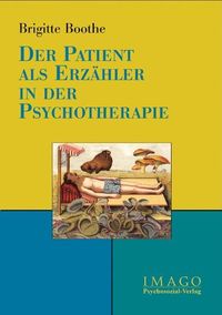 Bild vom Artikel Der Patient als Erzähler in der Psychotherapie vom Autor Brigitte Boothe