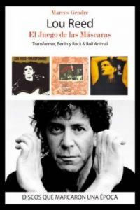 Produktbild: Lou Reed, el juego de las m&aacute;scaras : transformer, Berl&iacute;n y rock & roll animal