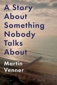 Produktbild: A Story About Something Nobody Talks About