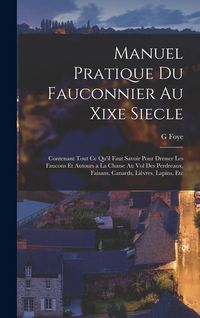 Produktbild: Manuel Pratique Du Fauconnier Au Xixe Siecle