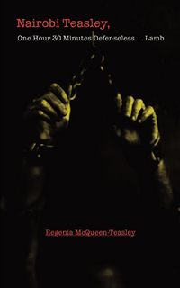 Produktbild: Nairobi Teasley, One Hour 30 Minutes Defenseless...Lamb