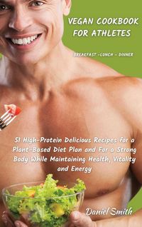 Produktbild: Vegan Cookbook For Athletes Breakfast - Lunch - Dinner
