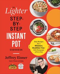 Produktbild: The Lighter Step-By-Step Instant Pot Cookbook
