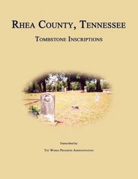 Produktbild: Rhea County, Tennessee, Tombstone Inscriptions