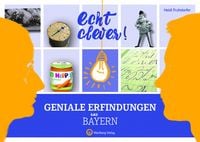 Produktbild: Echt clever! Geniale Erfindungen aus Bayern