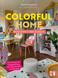 Produktbild: Colorful Home: Bring Farbe in dein Zuhause