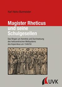 Bild vom Artikel Magister Rheticus und seine Schulgesellen vom Autor Karl Heinz Burmeister