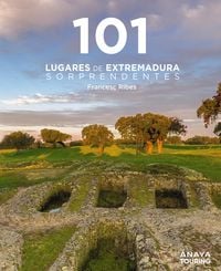 Produktbild: 101 Lugares de Extremadura sorprendentes