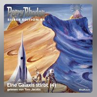Produktbild: Perry Rhodan Silber Edition 84: Eine Galaxis stirbt (Teil 4)