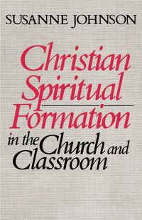 Produktbild: Christian Spiritual Formation in the Church and Classroom