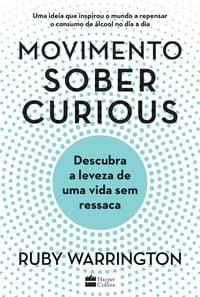 Produktbild: Movimento Sober Curious: Descubra a leveza de uma vida sem ressaca