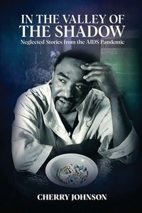 Produktbild: IN THE VALLEY OF THE SHADOW Neglected Stories from the AIDS Pandemic