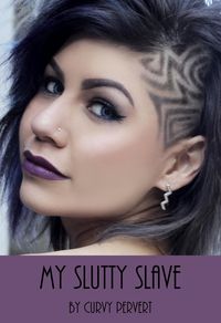 Produktbild: My Slutty Slave (One Cock Is Not Enough, #2)