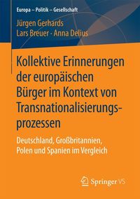 Produktbild: Kollektive Erinnerungen der europ&auml;ischen B&uuml;rger im Kontext von Transnationalisierungsprozessen