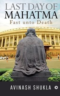 Produktbild: Last Day of Mahatma - Fast unto Death