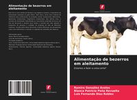 Produktbild: Alimenta&ccedil;&atilde;o de bezerros em aleitamento