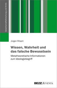 Produktbild: Wissen, Wahrheit und das falsche Bewusstsein