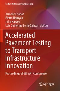 Produktbild: Accelerated Pavement Testing to Transport Infrastructure Innovation