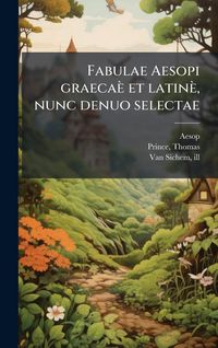 Produktbild: Fabulae Aesopi graeca&egrave; et latin&egrave;, nunc denuo selectae