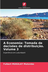 Produktbild: A Economia: Tomada de decis&otilde;es de distribui&ccedil;&atilde;o. Volume 3
