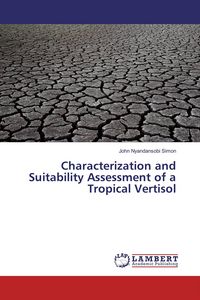 Produktbild: Characterization and Suitability Assessment of a Tropical Vertisol