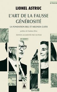 Produktbild: L'art de la fausse g&eacute;n&eacute;rosit&eacute; : la Fondation Bill et Melinda Gates