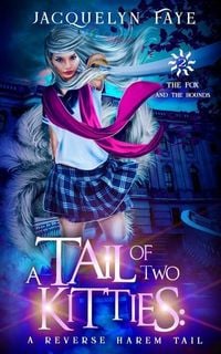 Produktbild: A Tail of Two Kitties: A Reverse Harem Academy Tail