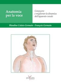 Produktbild: Anatomia per la voce. Conoscere e migliorare la dinamica dell'apparato vocale