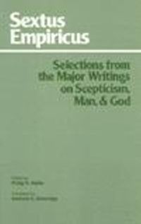 Produktbild: Sextus Empiricus: Selections from the Major Writings on Scepticism, Man, and God