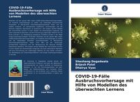 Produktbild: COVID-19-F&auml;lle Ausbruchsvorhersage mit Hilfe von Modellen des &uuml;berwachten Lernens