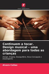 Produktbild: Continuem a tocar. Design musical - uma abordagem para todas as crian&ccedil;as