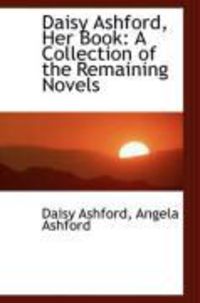 Produktbild: Daisy Ashford, Her Book: A Collection of the Remaining Novels