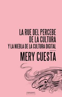 Produktbild: La Rue del Percebe de la cultura : y la niebla de la cultura digital