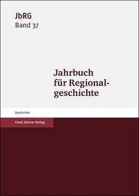 Produktbild: Jahrbuch f&uuml;r Regionalgeschichte 37 (2019)